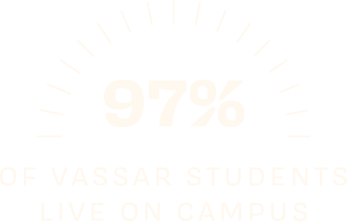 97% of Vassar students live on campus.